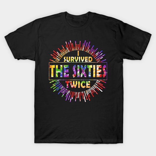 i survived the sixties twice T-Shirt by sk99